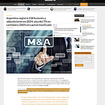 Argentina registr� 238 fusiones y adquisiciones en 2024: alza del 7% en cantidad y 246% en capital movilizado